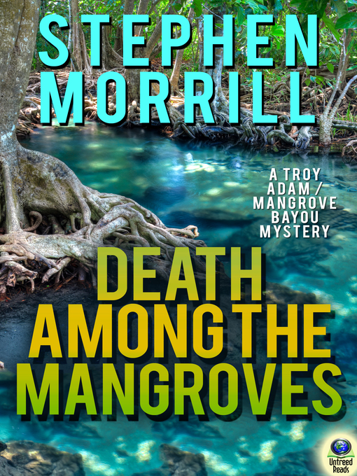 Title details for Death Among the Mangroves by Stephen Morrill - Available